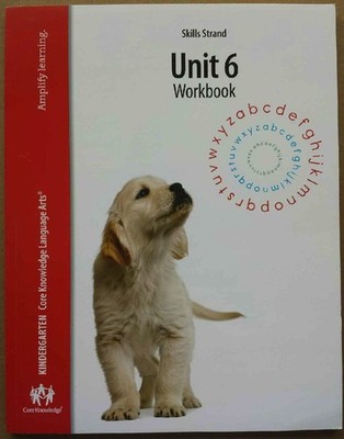 Core Knowledge Language Arts Kindergarten Skills Strand Unit 6 Workbook
