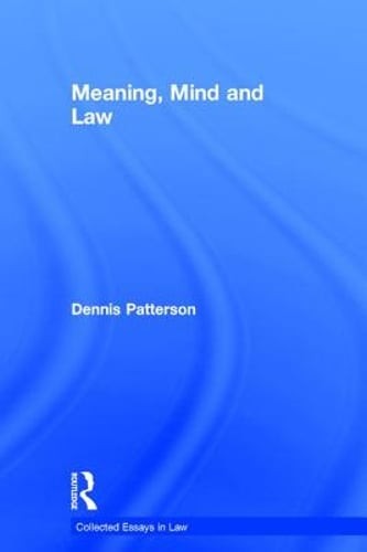 Meaning, Mind and Law by Dennis Patterson: New