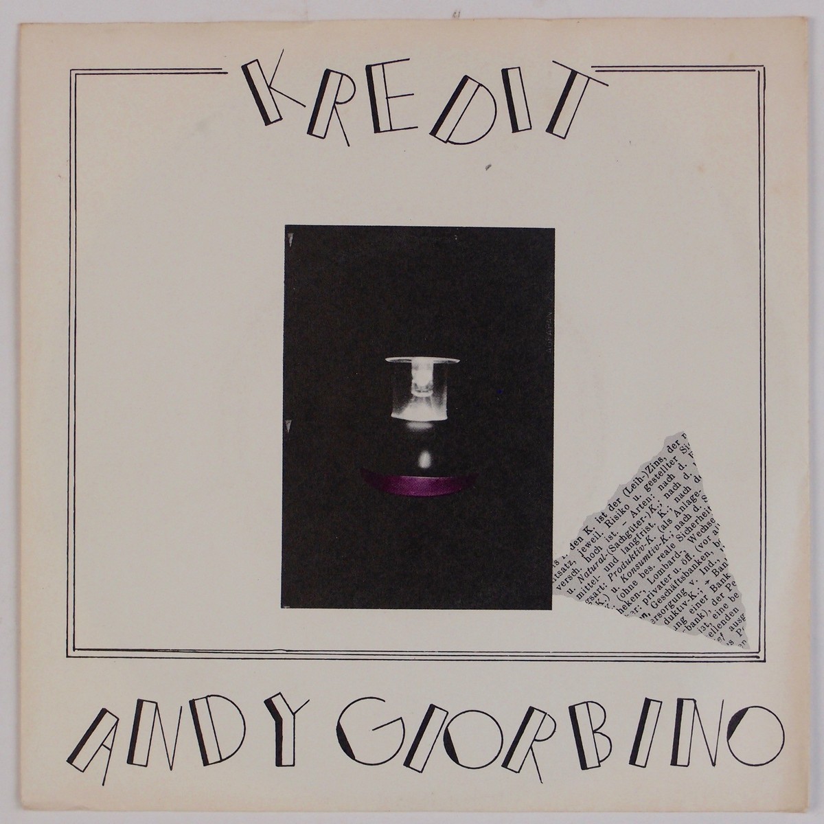 ANDY GIORBINO: Kredit 7” Zickzack Germany Experimental, New Wave