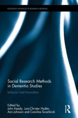 Social Research Methods in Dementia Studies : Inclusion and Innovation, Hardc...