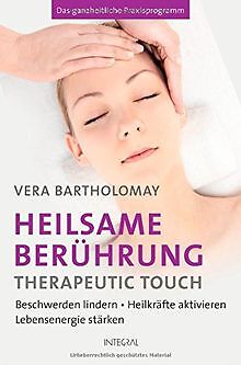 Heilsame Berührung - Therapeutic Touch: Beschwerden lind... | Buch | Zustand gut - Bild 1 von 2