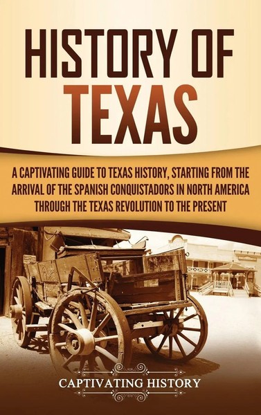 Captivating History | History Of Texas | Buch | Englisch (2020) | Gebunden-image