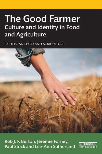 The Good Farmer | Culture And Identity In Food And Agriculture | Burton (U. A.)-image