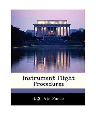 Instrument Flight Procedures, U. S. Air Force