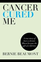 Bernie Beaumont | Cancer Cured Me | Taschenbuch | Englisch (2013) | Xlibris