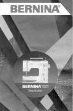 Bernina 1001 Sewing Machine Owners Instruction Manual