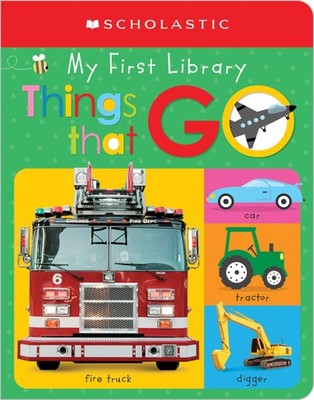 My First Things That Go: Scholastic Early Learners (My First Learning Librar...