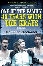 One of the Family: 40 Years with the Krays by Flanagan, Maureen Book The Cheap