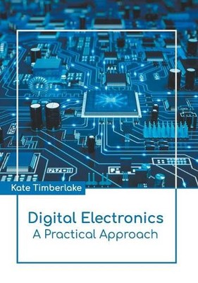 Digital Electronics: A Practical Approach (Gebundene Ausgabe) (US IMPORT)