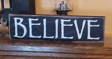 BELIEVE Rustic Primitive Farmhouse Country Handcrafted Wood sign  home large 12"