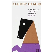 Caligula and Three Other Plays by Camus, Albert