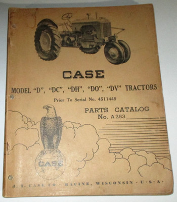 Case D DC DH DO DV Tractor Parts Catalog Manual Book 1-1947 (Before s/n 5411449)