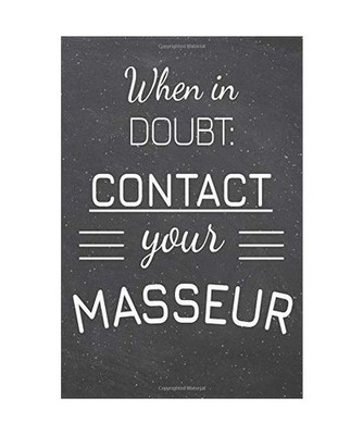 When In Doubt: Contact Your Masseur: Masseur Dot Grid Notebook, Planner or Journ