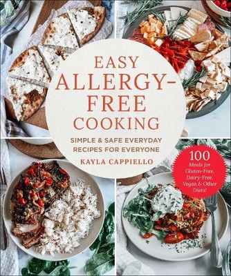 Kayla Cappiello Easy Allergy-Free Cooking (Gebundene Ausgabe)