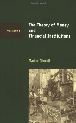 The Theory of Money and Financial Institutions, Volume 1 (Mit Press)