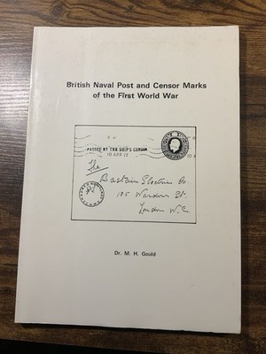 Britische Marinepost und Zensur Zeichen des Ersten Weltkriegs von Dr. M H Gould A4 Taschenbuch