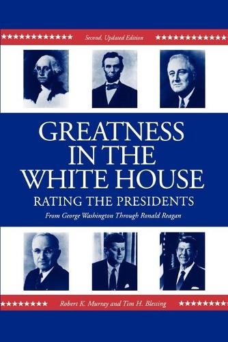 Greatness in the White House by Robert Murray, Tim Blessing - 9780271024868