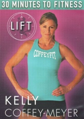 KELLY COFFEY-MEYER 30 MINUTES TO FITNESS LIFT DVD NEW WEIGHT TRAINING WORKOUT