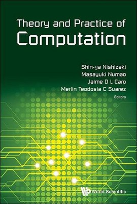 Theory And Practice Of Computation - Proceedings Of Workshop On Computation: The