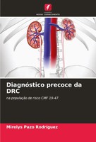 Mirelys Pazo RodríGuez | DiagnóStico Precoce Da Drc | Taschenbuch (2024)