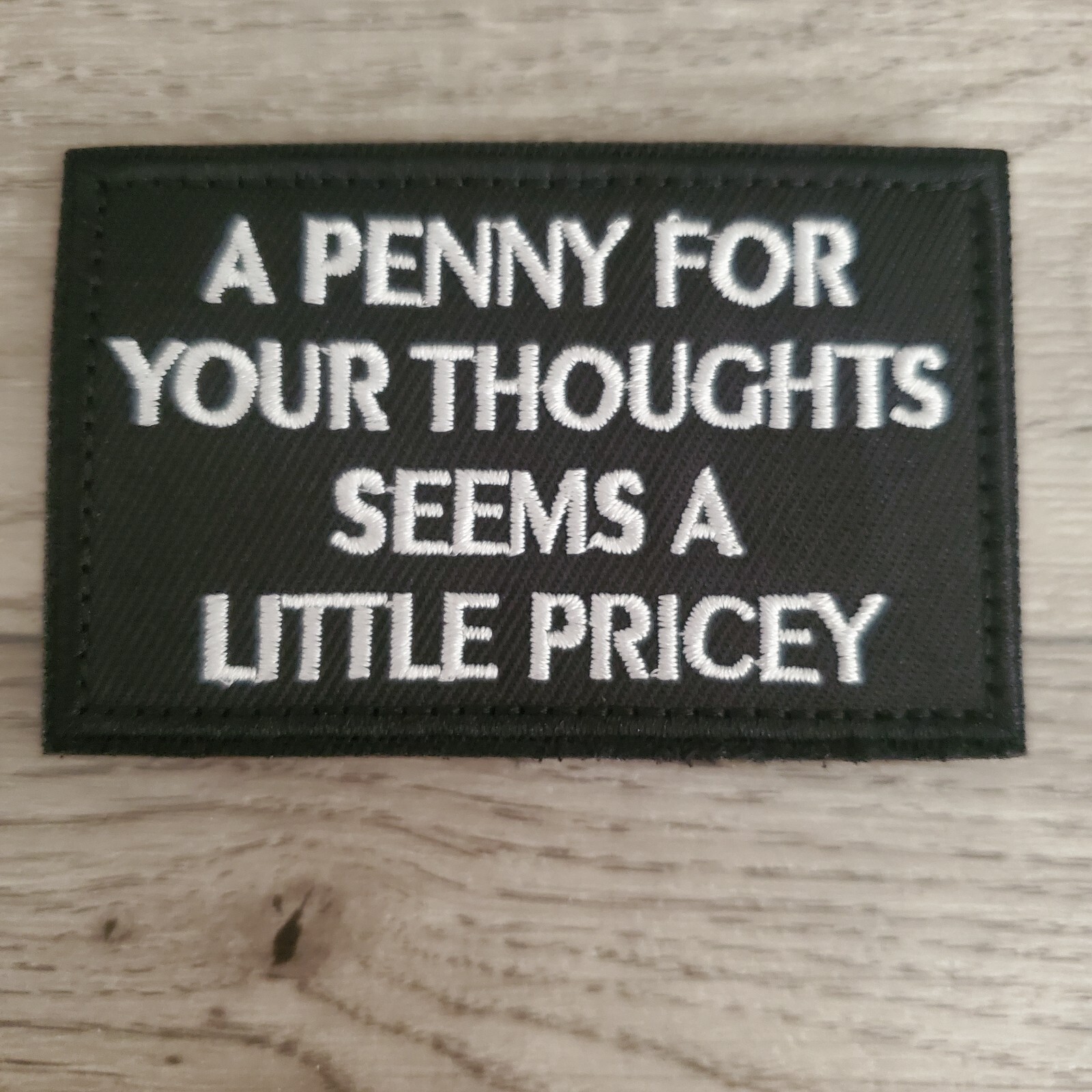 A PENNY FOR YOUR THOUGHTS Sarcastic Tactical Morale Patch Hook and Loop ...