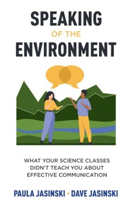 Speaking of the Environment: What Your Science Classes Didn t Teach You ab...