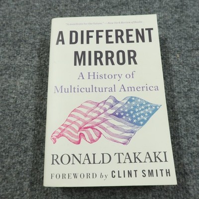 A Different Mirror: A History of Multicultural America Ronald Takaki Very Good