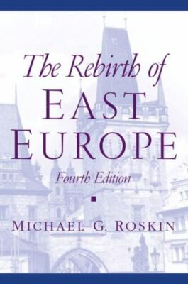 The Rebirth of East Europe 4th ed by Michael G. Roskin (2019)