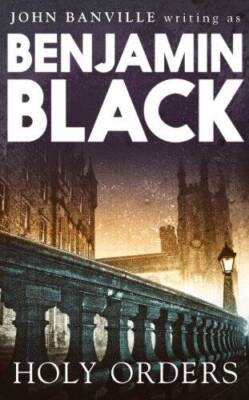 Holy Orders - Paperback By Black, Benjamin - VERY GOOD