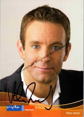 Original Autogramm Peter Imhof MDR /// Autograph signiert signed signee I 338393