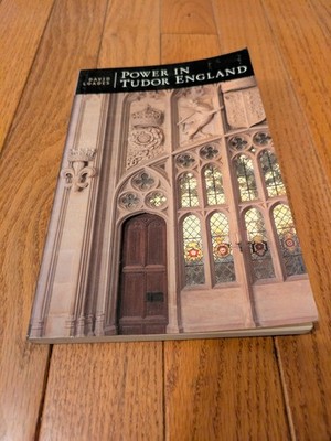 Power in Tudor England [British Studies Series] by Prof. David Loades