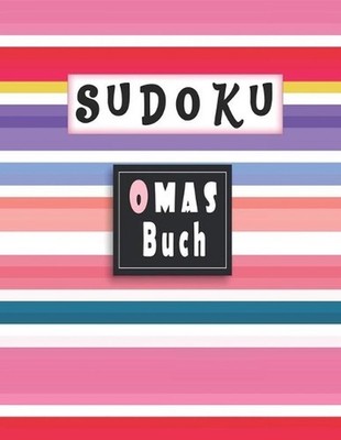 Sudoku Omas Buch: Sudoku f?r Erwachsene mit L?sungen - 100 klassische 9x9-R?tsel