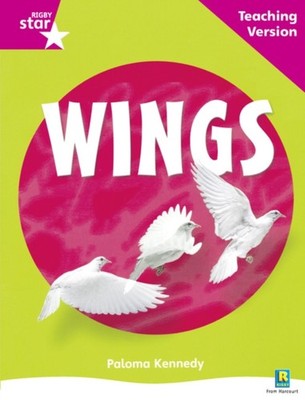 Rigby Star Nonfiction Guided Reading Pink Level Wings Teaching Version