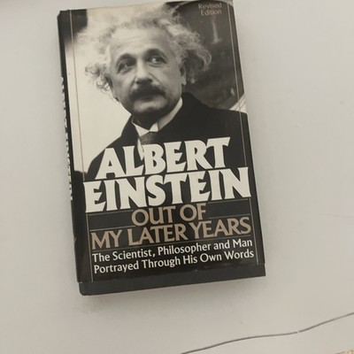 Albert Einstein: Out of My Later Years : Out of My Later Years by Albert...
