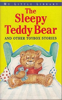 The Sleepy Teddy Bear (My Little Library),Nicola Baxter,Ronne Ra