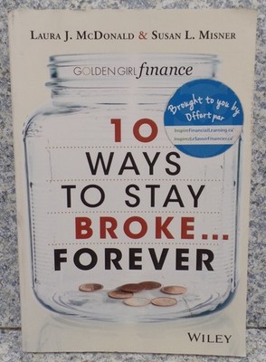 BOOK 10 Ways to Stay Broke Forever Susan Misner & Laura McDonald 2013 NEW