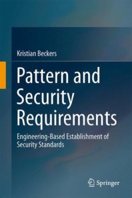 Pattern and Security Requirements: Engineering-Based Establishment of Security 