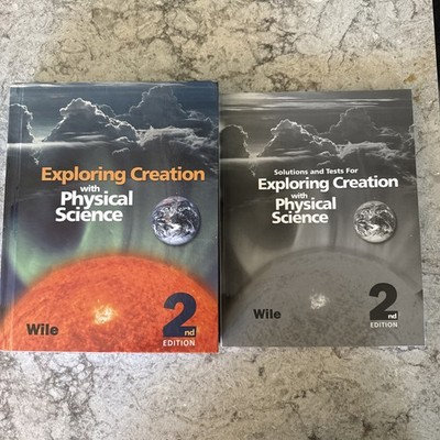 Apologia Exploring Creation with Physical Science 2nd ed  + Solutions and Tests