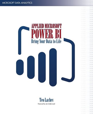 Applied Microsoft Power BI: Bring your data to life!