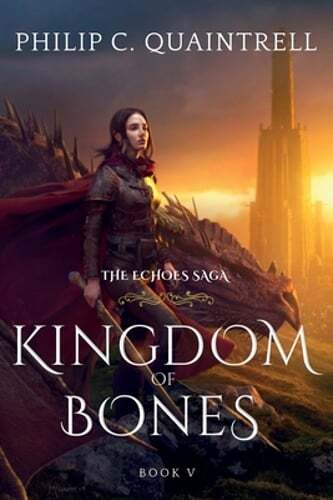 Kingdom of Bones: (The Echoes Saga: Book 5) by Philip C Quaintrell: New
