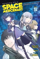 Reborn as a Space Mercenary: I Woke Up Piloting the Strongest Starship! (Manga)