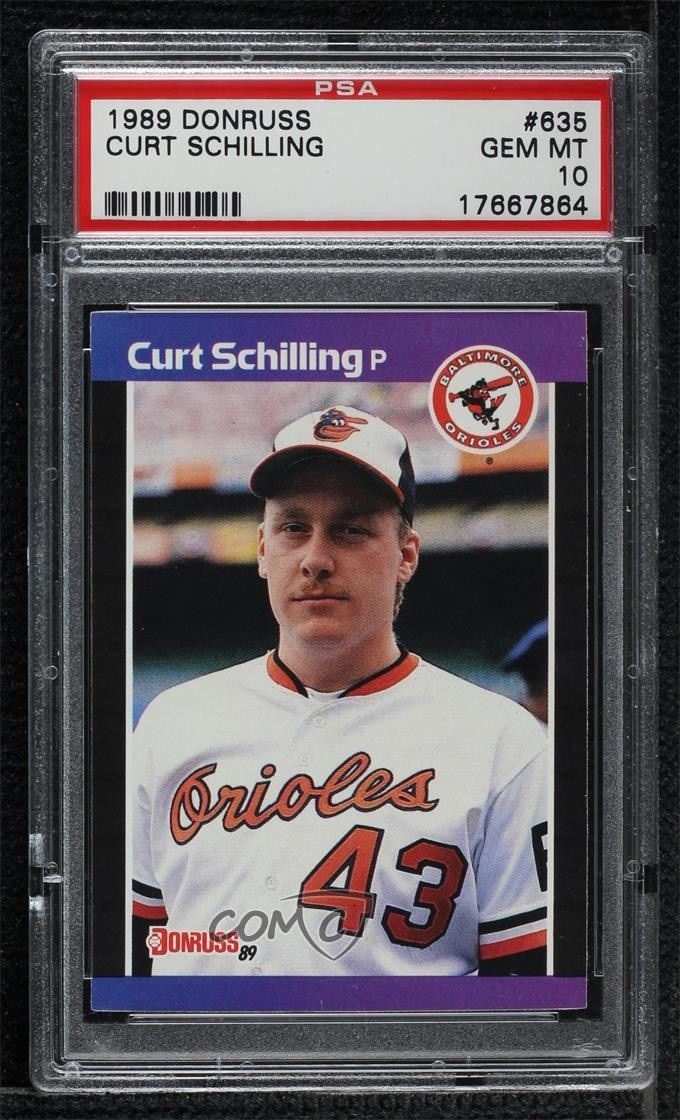 1989 Donruss Curt Schilling (*Denotes on Back) #635 PSA 10 GEM MT Rookie RC h8b
