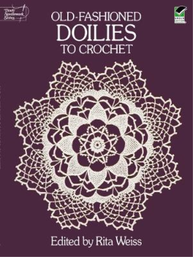 Rita Weiss Old-Fashioned Doilies to Crochet (Tascabile)