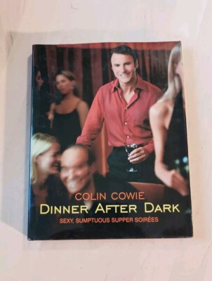 Dinner after Dark by Colin Cowie, SIGNED FIRST EDITION (2002 Hardcover)