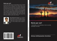 Antony Sathiyaseelan Arockiam | Morto Per Noi? | Taschenbuch | Italienisch