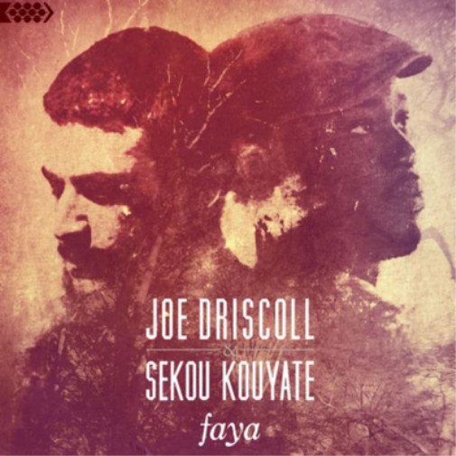 Альбом Joe Driscoll & Sekou Kouyate Faya (CD)