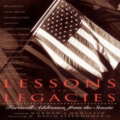Lessons and Legacies Farewell Addresses from the Senate Eisenhowe