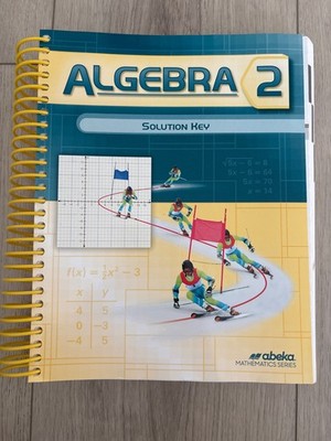 ABEKA 10TH GRADE ALGEBRA 2 TEACHER SOLUTION KEY