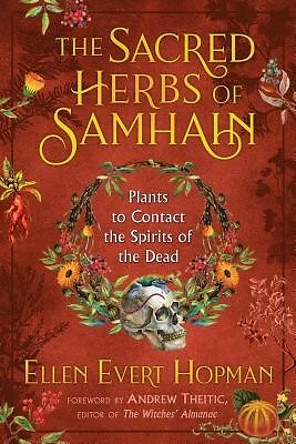 The Sacred Herbs of Samhain Plants to C Ellen Evert Hopman Paperback