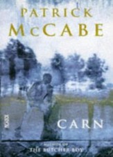 Carn Uk By Patrick Mccabe